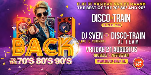 Disco-Train Back To The 70s 80s 90s A’veen augustus editie — Uitgaan in Amstelveen