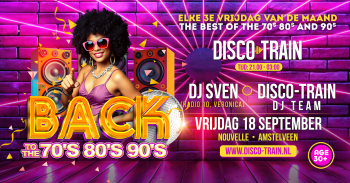 Disco-Train: Disco & Classics Party 70s… — Uitgaan in Amstelveen