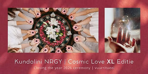 Kundalini NRGY | Ending of 2026 ceremony | Cosmic Love XL met vuurritueel — Uitgaan in Amstelveen