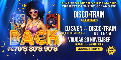 Disco-Train Back To The 70s 80s 90s A’veen november editie — Uitgaan in Amstelveen